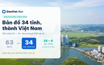Bản đồ 34 tỉnh thành Việt Nam 2025: 63 tỉnh cũ, PDF miễn phí